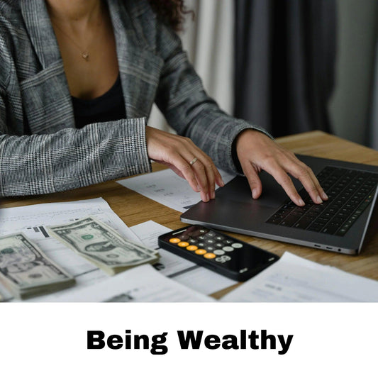 Being Wealthy