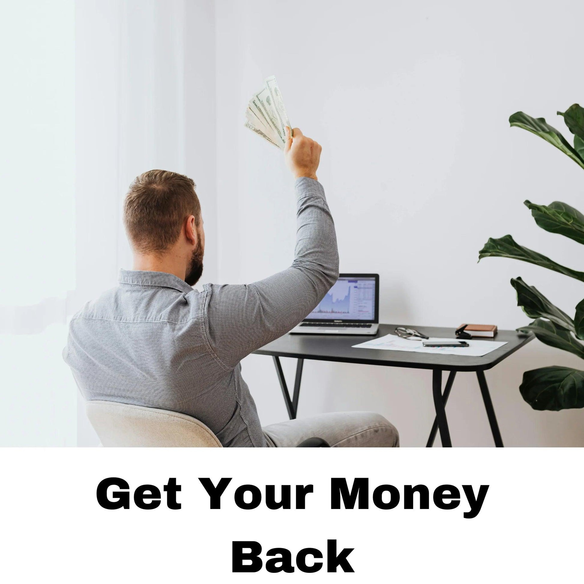 Free Get Your Money Back